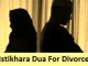 How To Perform Istikhara For Divorce