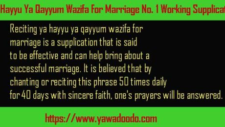 Ya Hayyu Ya Qayyum Wazifa For Marriage No. 1 Working Supplication