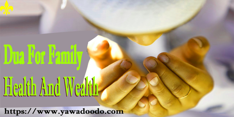 Dua For Family Health And Wealth