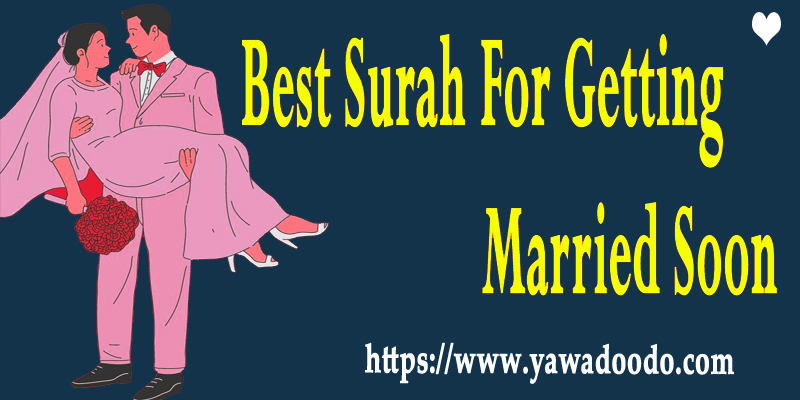 Best Surah For Getting Married Soon