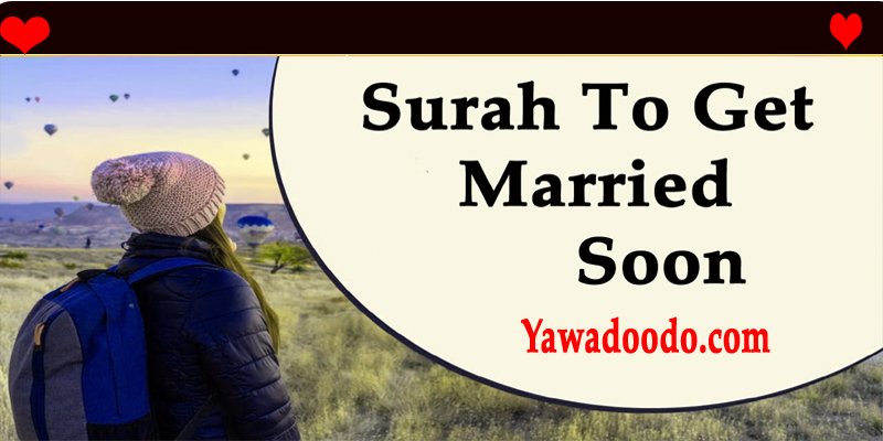 Surah To Get Married Soon